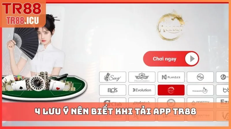 4 lưu ý nên biết khi tải app TR88