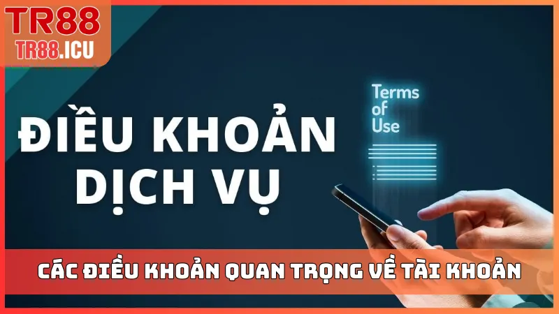 Các điều khoản quan trọng về tài khoản cá nhân