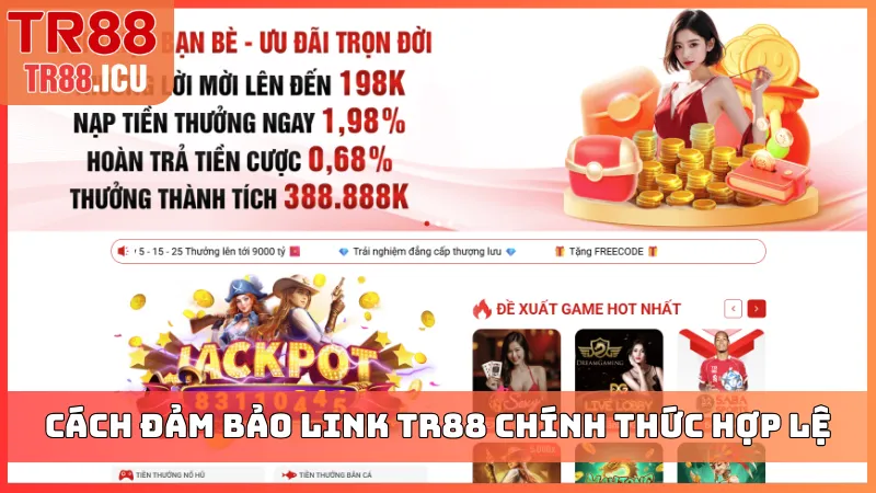 Cách đảm bảo link TR88 chính thức hợp lệ