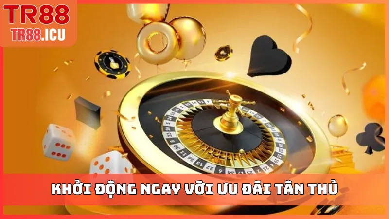 Khởi động ngay với ưu đãi tân thủ